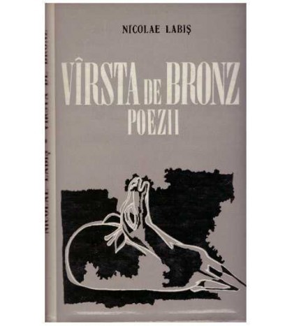 Nicolae Labis - Varsta de bronz - poezii - 126732
