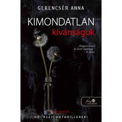 Kimondatlan k&amp;iacute;v&amp;aacute;ns&amp;aacute;gok - Gerencs&amp;eacute;r Anna foto