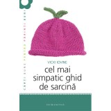 Cumpara ieftin Cel Mai Simpatic Ghid De Sarcina, Vicki Iovine - Editura Humanitas