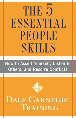 The 5 Essential People Skills: How to Assert Yourself, Listen to Others, and Resolve Conflicts foto
