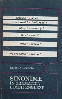 SINONIME IN GRAMATICA LIMBII ENGLEZE-LEON D. LEVITCHI-220585 foto