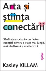 Arta si stiinta conectarii - Kasley Killam - Trei