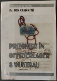 Dr. ION CAMENITA (Colonel rez. veteran de razboi): PRIZONIER IN OFFIZIERLAGER 8 WUSTRAU (MEMORIAL DE RAZBOI) [Turnu Severin, 1999]
