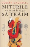 Miturile care ne invata sa traim - Joseph Campbell
