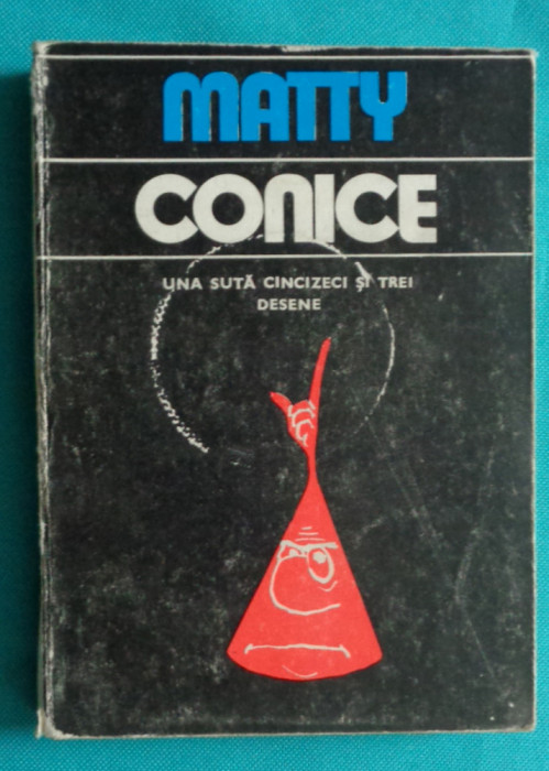 Matty &ndash; Conice ( album de caricaturi )