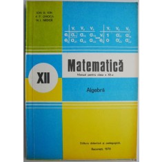 Matematica Manual pentru clasa a XII-a &ndash; Ion D. Ion