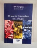 Dan Dungaciu - Rom&acirc;nia și rom&acirc;nii din jurul ei