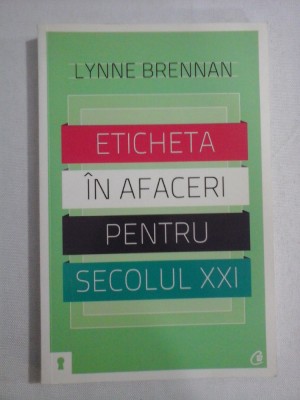 ETICHETA IN AFACERI PENTRU SECOLUL XXI - LYNNE BRENNAN foto