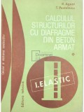 R. Agent - Calculul structurilor cu diafragme din beton armat, vol. 1 (Editia: 1982)