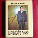 Cumpara ieftin Temesv&aacute;r '89 ostroma &ndash; Tők&eacute;s L&aacute;szl&oacute;