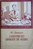 M. Ionescu - Construiti Aparate de Radio