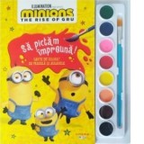 Minions. The Rise of Gru. Sa pictam impreuna! Carte de colorat cu pensula si acuarele