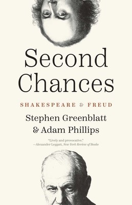 Second Chances: Shakespeare and Freud