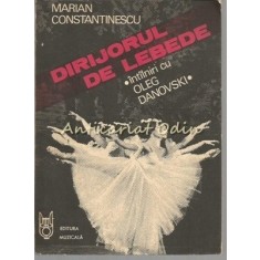 Dirijorul De Lebede - Marian Constantinescu