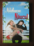 Stacey Kade - Naluca si naucul (2002, editie cartonata)