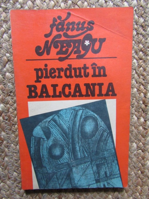 Fanus Neagu - Pierdut In Balcania Ed. Turism 1982