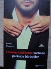 FEMEILE INTELIGENTE VORBESC PE LIMBA BARBATILOR-ANDREI VULPESCU-263811 foto