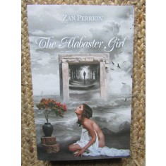 THE ALABASTER GIRL by ZAN PERRION , 2013