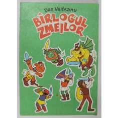 BARLOGUL ZMEILOR de DAN VAITEANU , 1992 * PREZINTA INSEMNARI PE PAGINA DE TITLU
