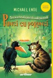 Cumpara ieftin Punci cu porunci | paperback - Michael Ende, Arthur