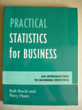 RUTH RAVID / PERRY HAAN - PRACTICAL STATISTICS FOR BUSINESS - 2008, Alta editura