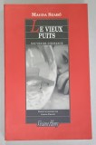LE VIEUX PUITS , SOUVENIRS D &#039;ENFANCE par MAGDA SZABO , 2009