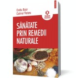 Sănătate prin remedii naturale - Ovidiu Bojor Catrinel Perianu - Editura Polirom