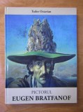Album Arta Eugen Bratfanof Pictor Contemporan Editie Limitata Cartonata Lucrari Colectii Internationale
