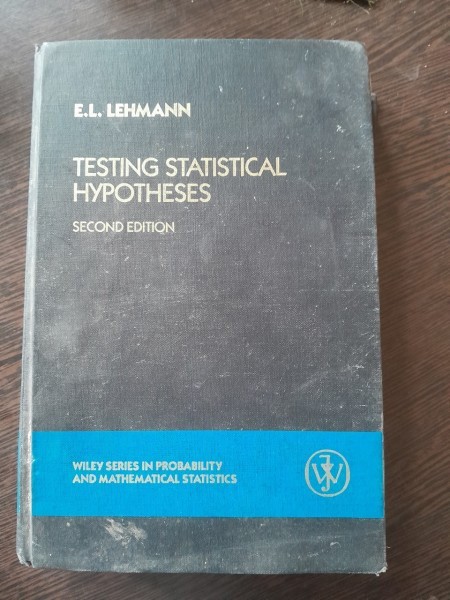 Testing statistical hypotheses - E.L. Lehmann (carte in limba engleza)