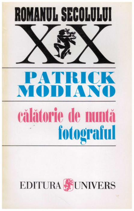 Patrick Modiano - Calatorie de nunta - Fotograful - 129169