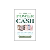 The Power of Cash: Why Using Paper Money Is Good for You and Society