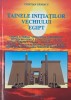 Tainele initiatilor vechiului Egipt - Cristian Ganescu (cateva sublinieri)