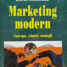 Marketing Modern Concepte Tehnici Strategii - Elena Niculescu ,556507