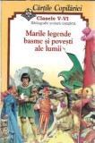 Marile Legende Basme Povesti Lumii Doina Marin Editie Colectie Carte Carti Cititori