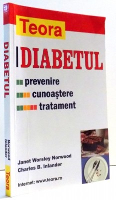 DIABETUL, PREVENIRE, CUNOASTERE, TRATAMENT de JANET WORSLEY NORWOOD, CHARLES B. INLANDER, 2004 foto