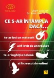 Ce s-ar &icirc;nt&acirc;mpla dacă... - Paperback brosat - Cody Cassidy, Paul Doherty - Niculescu