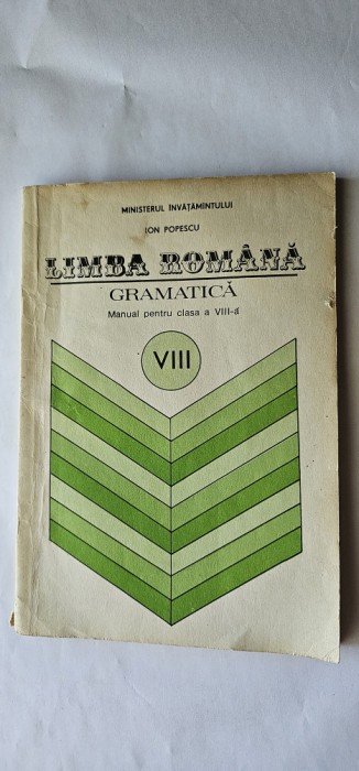 LIMBA ROMANA GRAMATICA CLASA A VIII A ION POPESCU 1993 DIDACTICA SI PEDAGOGICA