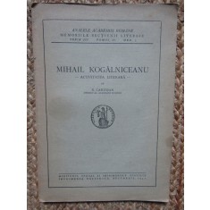 1942 Mihail Kogalniceanu. Activitatea literara, N. Cartojan, Academia Romana