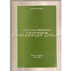 Populatia Moldovei In Ultimele Doua Secole - Ionel Muntele