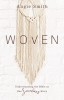 Woven: Understanding the Bible as One Seamless Story