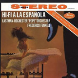 Hi-Fi a la Espanola - Vinyl | Eastman-Rochester Orch, Frederick Fennell, Clasica