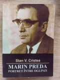 Marin Preda: Portret intre oglinzi- Stan V. Cristea