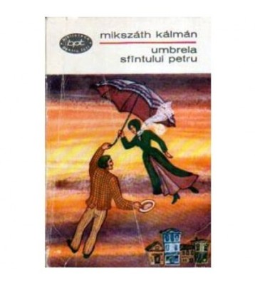 Mikszath Kalman - Umbrela Sfintului Petru - 108252 foto