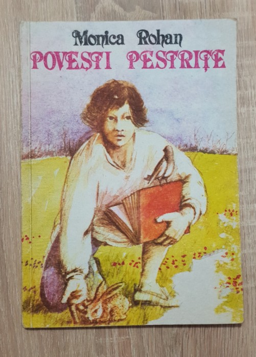 Povești pestrițe - Monica Rohan