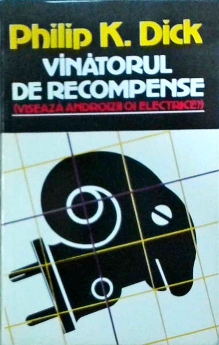 Philip K. Dick - Vanatorul de recompense
