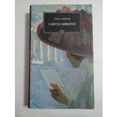 CARTEA MIRONEI - CELLA SERGHI - Colectia Jurnalul National Bucuresti, 2009