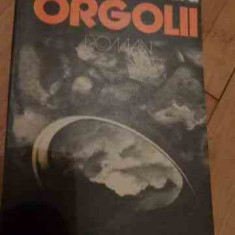 Orgolii - Augustin Buzura ,528425