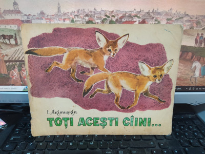 Akimușkin, Toți acești c&amp;icirc;ini c&amp;acirc;ini..., ilustrații de Keleinikov, 1983, 081 foto