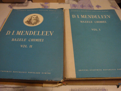 D. L. Mendeleev - Bazele chimiei - 2 volume - 1957 foto