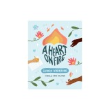 A Heart on Fire Guided Workbook: 100 Activities and Prompts for a Life of Everyday Advocacy and Self-Compassion